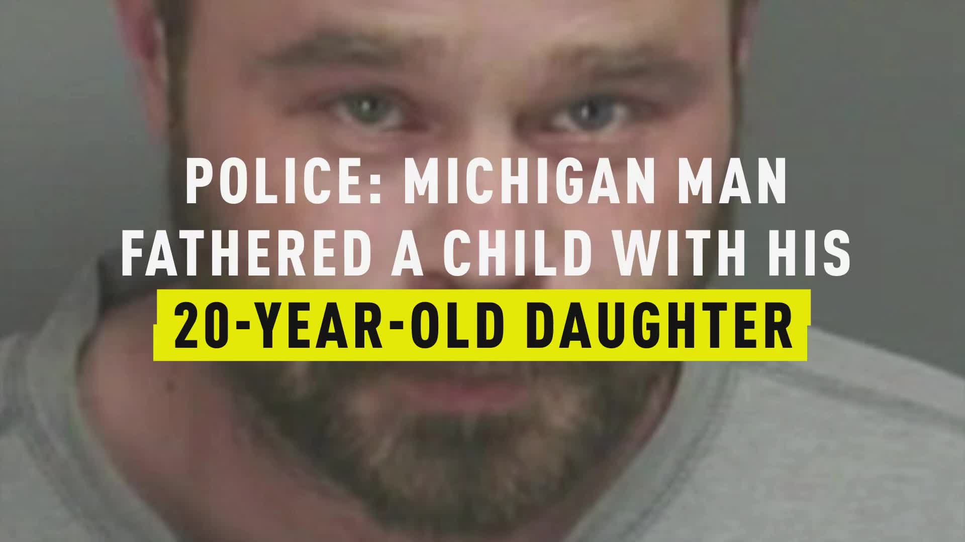 Watch Police Michigan Man Fathered A Child With His 20 Year Old Images, Photos, Reviews